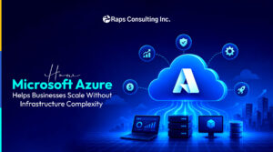 How Microsoft Azure Helps Businesses Scale Without Infrastructure Complexity