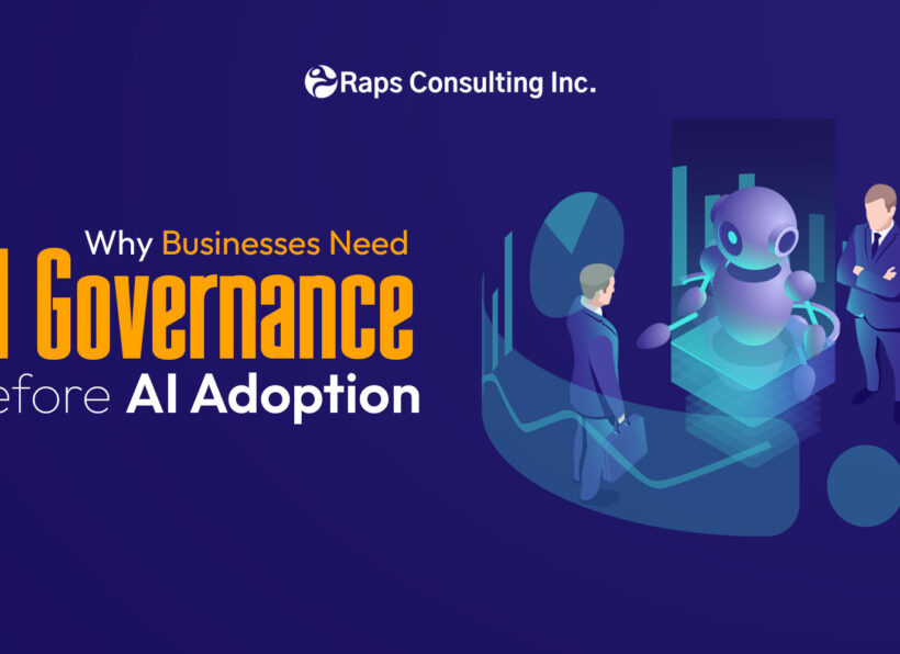 Why-Businesses-Need-AI-Governance-Before-AI-Adoption AI governance framework