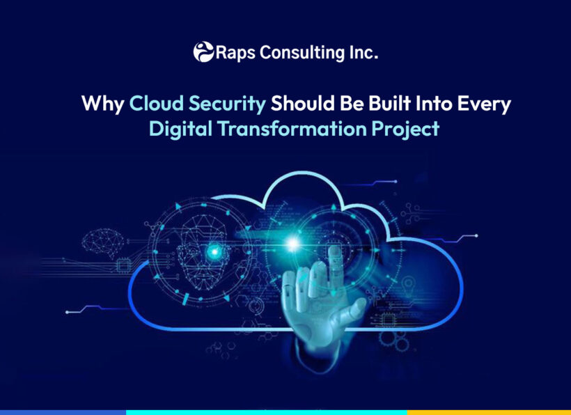 Why Cloud Security Should Be Built Into Every Digital Transformation Project