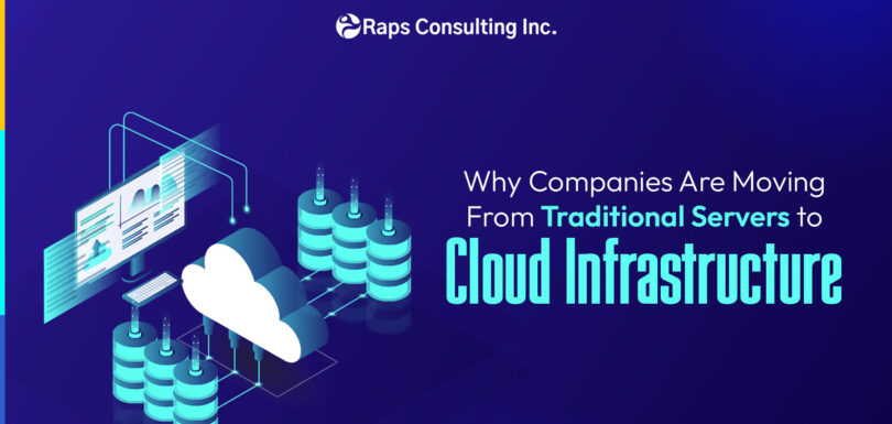 Why Companies Are Moving From Traditional Servers to Cloud Infrastructure