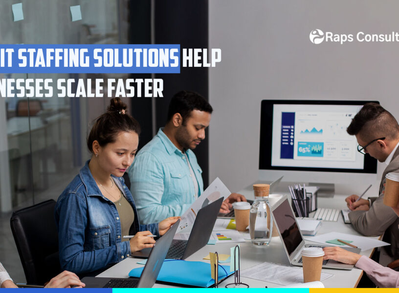 How-IT-Staffing-Solutions-Help-Businesses-Scale-Faster How IT Staffing Solutions Help Businesses Scale Faster