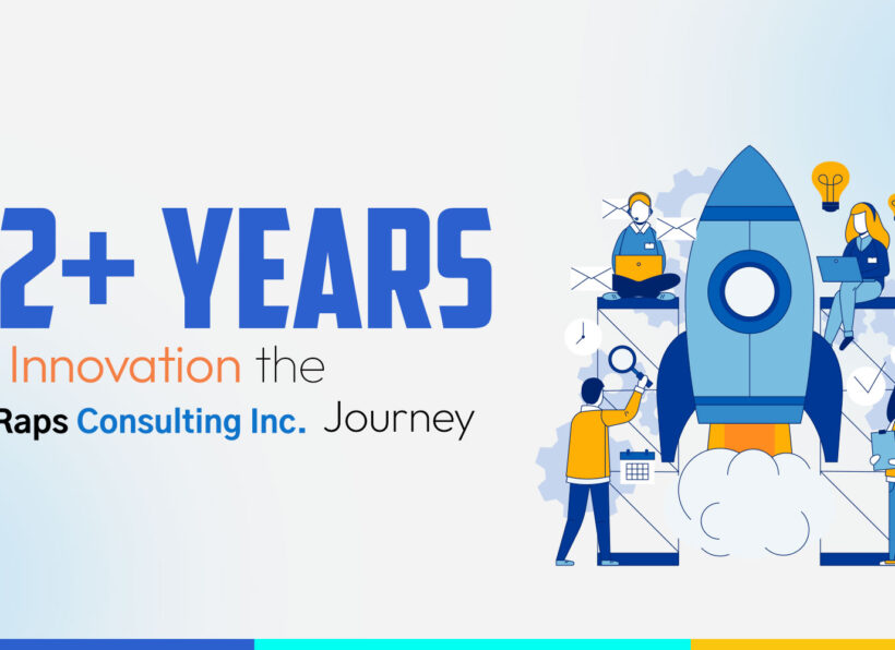 12+-Years-of-Innovation-The-RAPS-Consulting-Journey 12+ Years of Innovation: The RAPS Consulting Journey