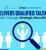 How RAPS Delivers Qualified Talent Faster Through Strategic Recruiting