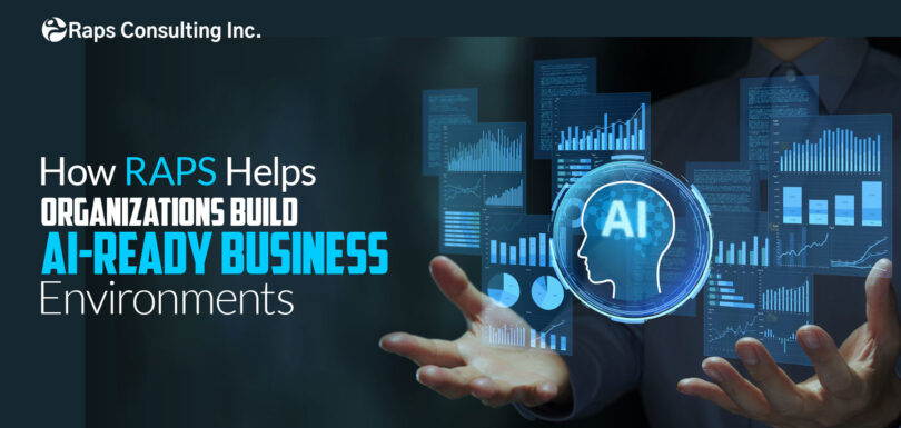 How RAPS Helps Organizations Build AI-Ready Business Environments