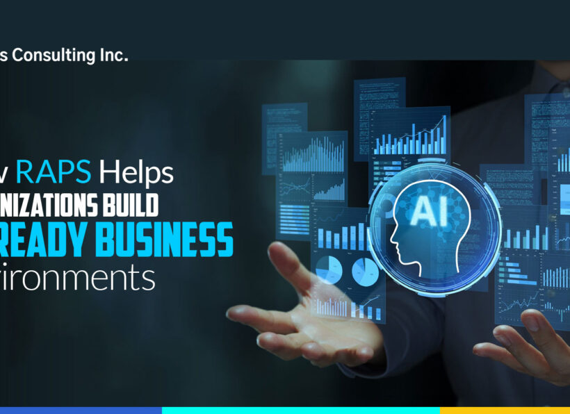 How-RAPS-Helps-Organizations-Build-AI-Ready-Business-Environments How RAPS Helps Organizations Build AI-Ready Business Environments