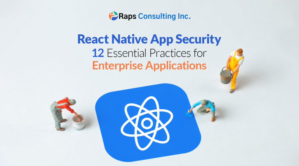 React Native App Security: 12 Essential Practices for Enterprise Applications