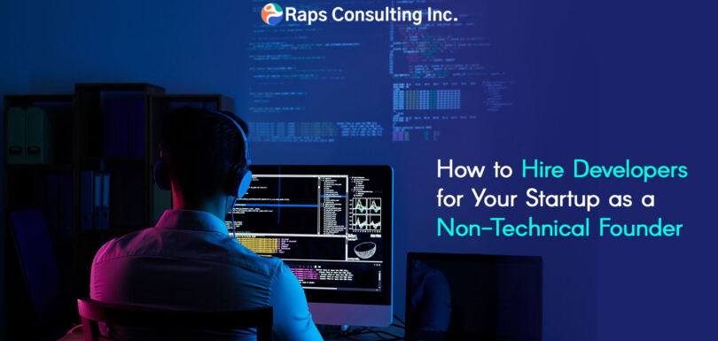 How to Hire Startup Developers as a Non-Technical Founder