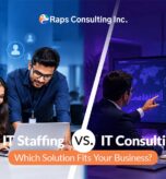 IT Staffing vs. IT Consulting: Which Solution Fits Your Business?