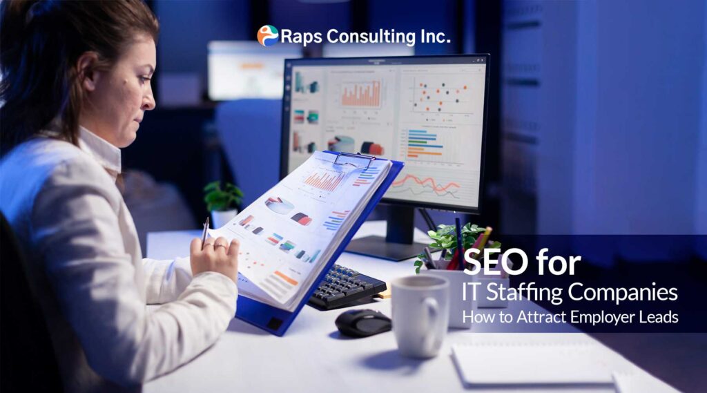 SEO for IT Staffing Companies: How to Attract Employer Leads