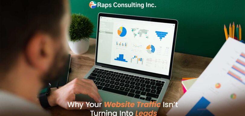 Why Your Website Traffic Isn’t Turning into Leads